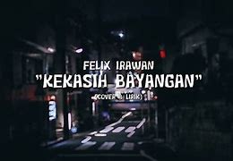 Felix Cover Lirik Kekasih Bayangan